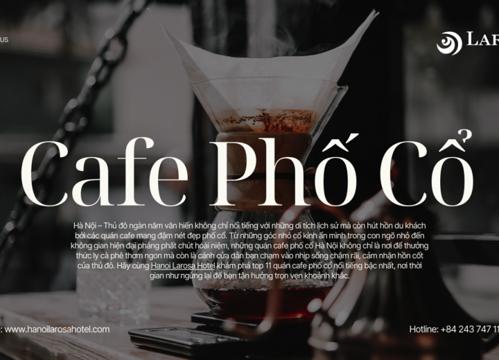Điểm danh top 11 quán cafe phố cổ nổi tiếng bậc nhất Hà Nội