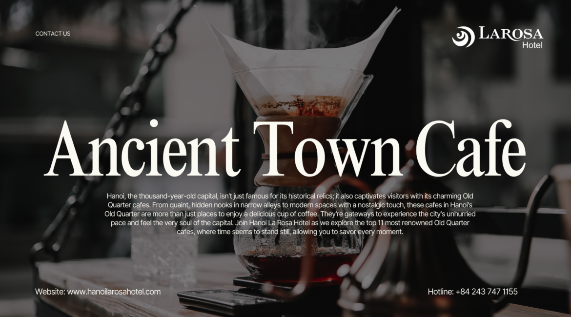 Discover the Top 11 Most Famous Old Quarter Cafes in Hanoi