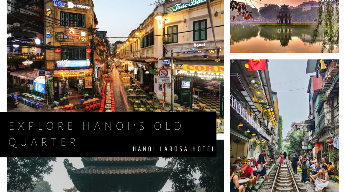 Explore Hanoi’s Old Quarter – Your Complete Discovery Guide
