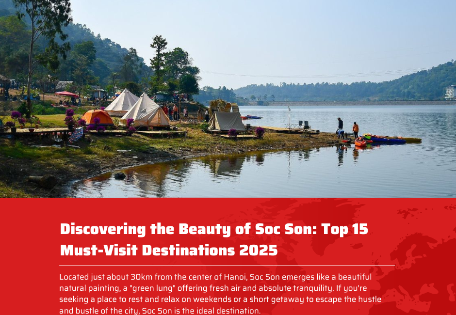 Discovering the Beauty of Soc Son: Top 15 Must-Visit Destinations 2025
