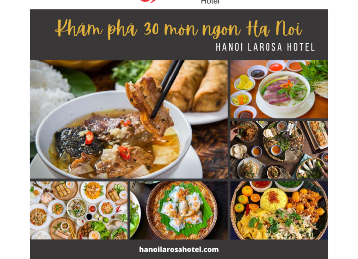 Khám phá 30 món ngon Hà Nội mà nhất định bạn phải thử