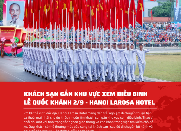 Khách sạn gần khu vực xem diễu binh Lễ Quốc Khánh 2/9 – Hanoi Larosa Hotel