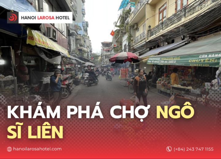 Khám phá chợ Ngô Sĩ Liên | Hanoi Larosa Hotel