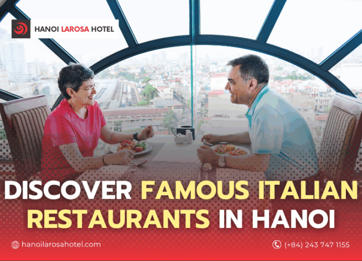 Discover Famous Italian Restaurants in Hanoi