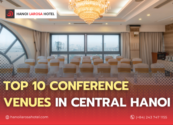 Top 10 Conference Venues in Central Hanoi
