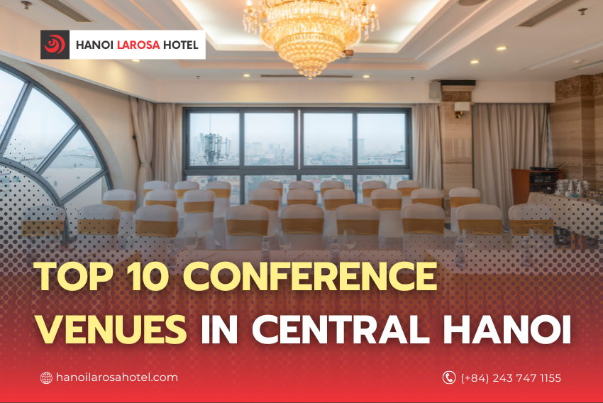 Top 10 Conference Venues in Central Hanoi