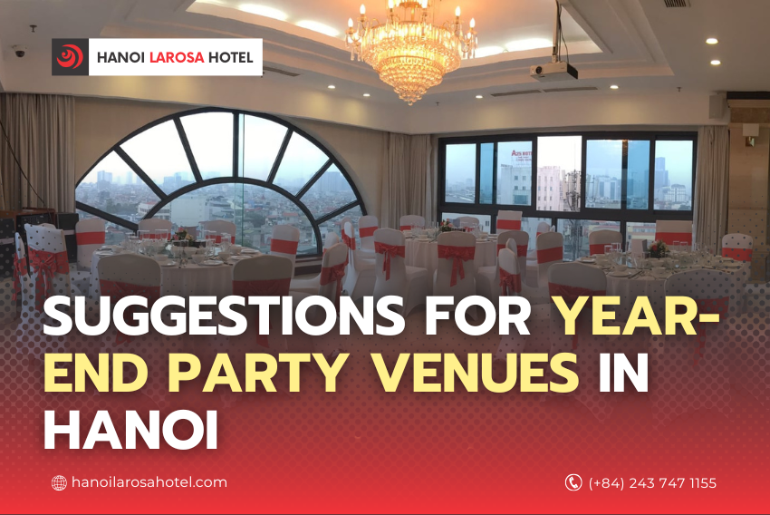 Suggestions for Year-End Party Venues in Hanoi