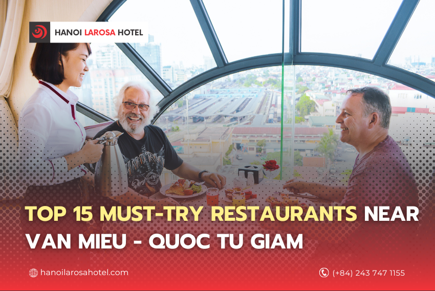 Top 15 Must-Try Restaurants Near Van Mieu – Quoc Tu Giam