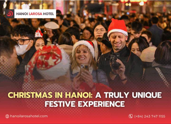 Christmas in Hanoi: A Truly Unique Festive Experience