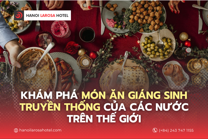 Khám phá những món ăn Giáng Sinh truyền thống nổi tiếng trên thế giới