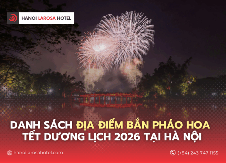 Địa Điểm Bắn Pháo Hoa Tết Dương Lịch 2026 Tại Hà Nội – Gợi Ý Vị Trí Lý Tưởng Đón Năm Mới