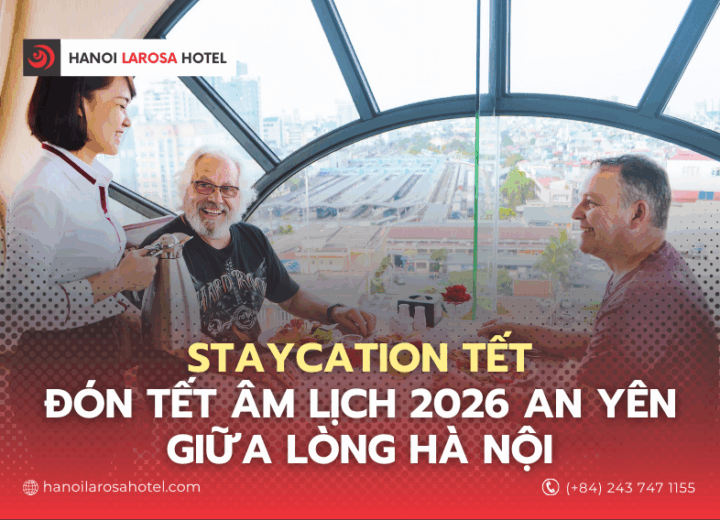 Staycation Tết – Đón Tết Âm Lịch 2026 Tại Khách Sạn An Yên Giữa Lòng Hà Nội