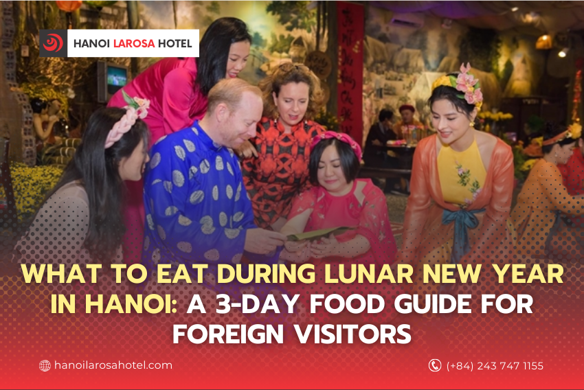 What to Eat During Lunar New Year in Hanoi: A 3-Day Food Guide for Foreign Visitors