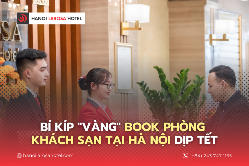 Bí kíp “vàng” book phòng khách sạn tại Hà Nội dịp Tết